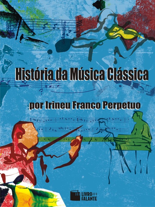 Title details for História da Música Clássica by Irineu Franco Perpetuo - Available
